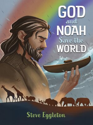 cover image of God and Noah Save the World